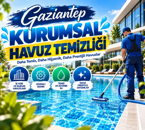 gziantep kurumsal havuz temizliği