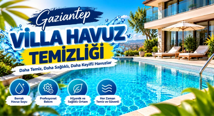 gaziantep villa havuz temizliği